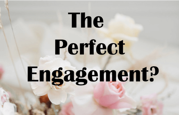 The Perfect Engagement?